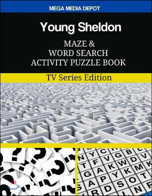 Young Sheldon Maze and Word Search Activity Puzzle Book: TV Series Edition