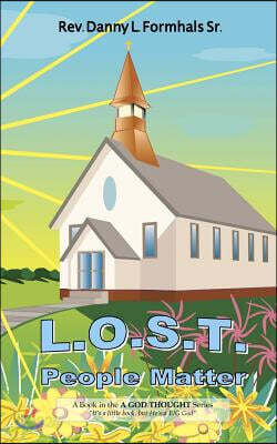 L.O.S.T. People Matter: A Strategy for the Local Church
