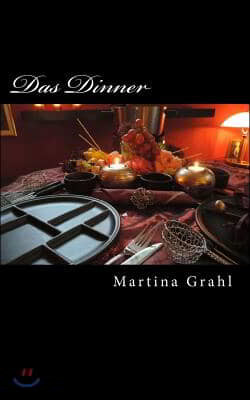 Das Dinner: Eine erotische Geschichte.