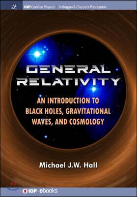 General Relativity: An Introduction to Black Holes, Gravitational Waves, and Cosmology