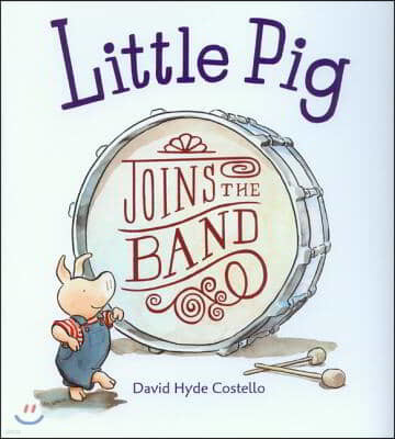 Little Pig Joins the Band (4 Paperback/1 CD)