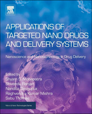 Applications of Targeted Nano Drugs and Delivery Systems: Nanoscience and Nanotechnology in Drug Delivery