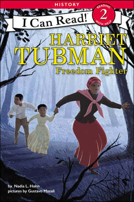 Harriet Tubman: Freedom Fighter