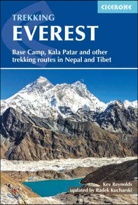 Trekking Everest: Base Camp, Kala Patar and Other Trekking Routes in Nepal and Tibet
