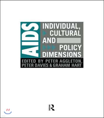 AIDS: Individual, Cultural And Policy Dimensions