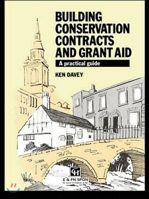 Building Conservation Contracts and Grant Aid: A practical guide