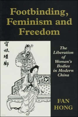 Footbinding, Feminism and Freedom