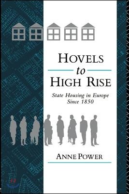 Hovels to Highrise: State Housing in Europe Since 1850