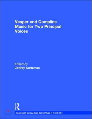 Vesper and Compline Music for Two Principal Voices