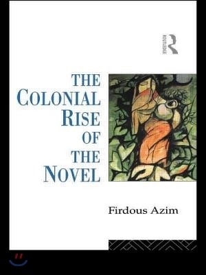 Colonial Rise of the Novel