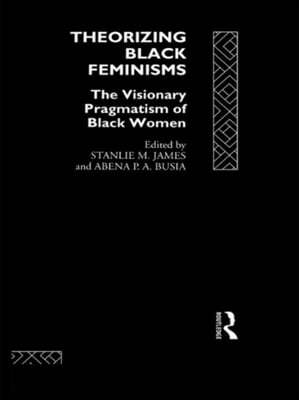 Theorizing Black Feminisms