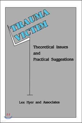 Trauma Victim: Theoretical Issues And Practical Suggestions