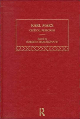 Karl Marx: Critical Responses