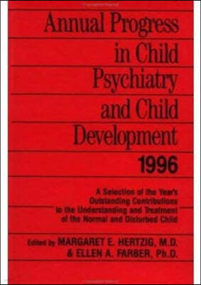 Annual Progress in Child Psychiatry and Child Development 1996