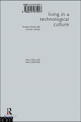 Living in a Technological Culture
