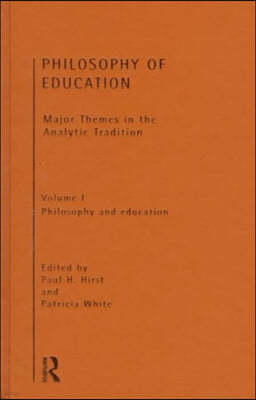 Philosophy of Education: Major Themes in the Analytic Tradition