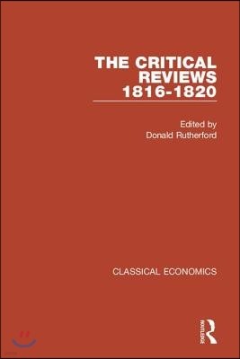 Classical Economics II: The Critical Reviews: 1816-1820