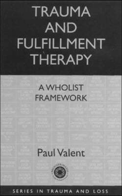 Trauma and Fulfillment Therapy: A Wholist Framework