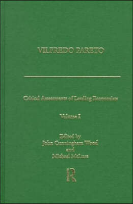 Vilfredo Pareto: Critical Assessments