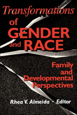 Transformations of Gender and Race