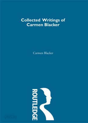 Carmen Blacker - Collected Writings