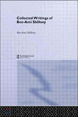 Ben-Ami Shillony - Collected Writings