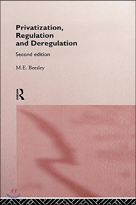 Privatization, Regulation and Deregulation