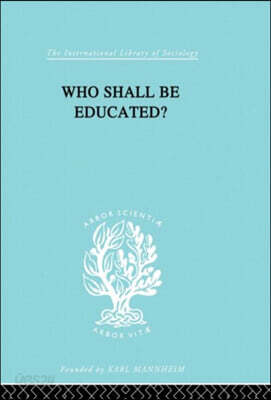 Who Shall Be Educated? Ils 241