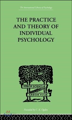 The Practice And Theory Of Individual Psychology
