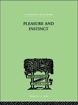 Pleasure And Instinct