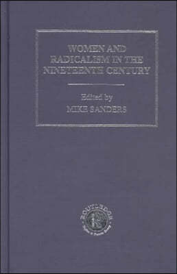Women and Radicalism in the Nineteenth Century