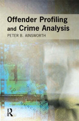 Offender Profiling and Crime Analysis