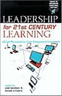 Leadership for 21st Century Learning