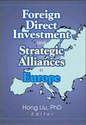 Foreign Direct Investment and Strategic Alliances in Europe