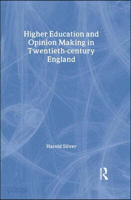 Higher Education and Policy-making in Twentieth-century England