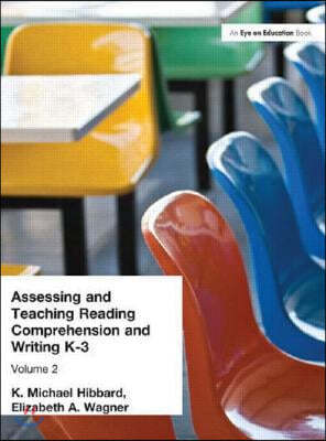 Assessing and Teaching Reading Composition and Writing, K-3, Vol. 2