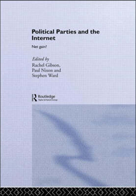 Political Parties and the Internet: Net Gain?