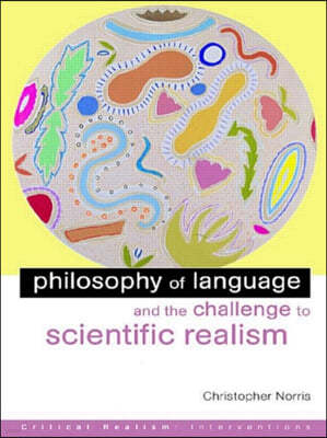 Philosophy of Language and the Challenge to Scientific Realism