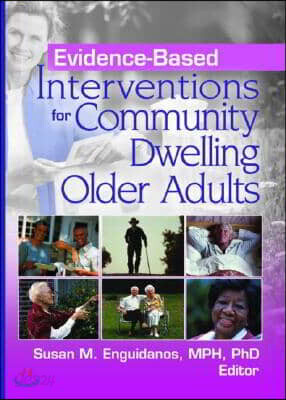 Evidence-Based Interventions for Community Dwelling Older Adults