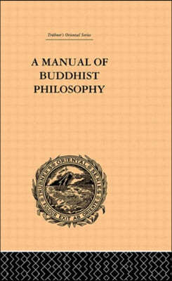 A Manual of Buddhist Philosophy