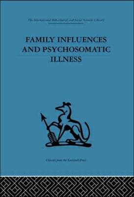 Family Influences and Psychosomatic Illness