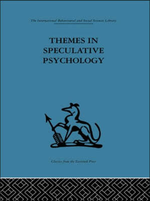 Themes in Speculative Psychology