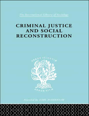 Criminal Justice and Social Reconstruction
