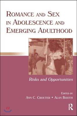 Romance and Sex in Adolescence and Emerging Adulthood