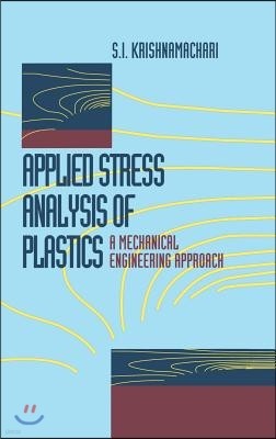 Applied Stress Analysis of Plastics: An Engineering Approach
