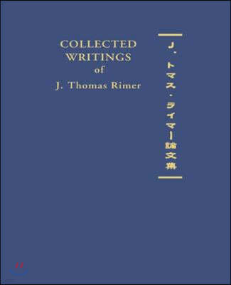 Collected Writings of J. Thomas Rimer