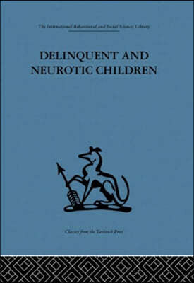The Delinquent and Neurotic Children