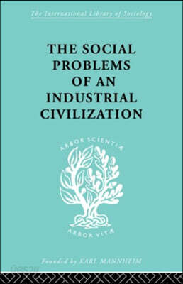 Social Problems of an Industrial Civilisation