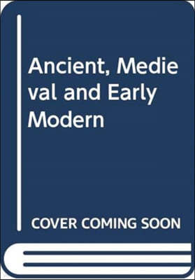 Ancient, Medieval and Early Modern