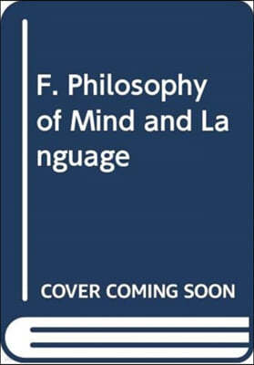 F. Philosophy of Mind and Language